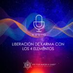 Liberación de Karma con los 4 Elementos Liberación de Karma con los 4 Elementos