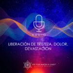 Liberación de Tristeza, Dolor, Devastación Liberación de Tristeza, Dolor, Devastación