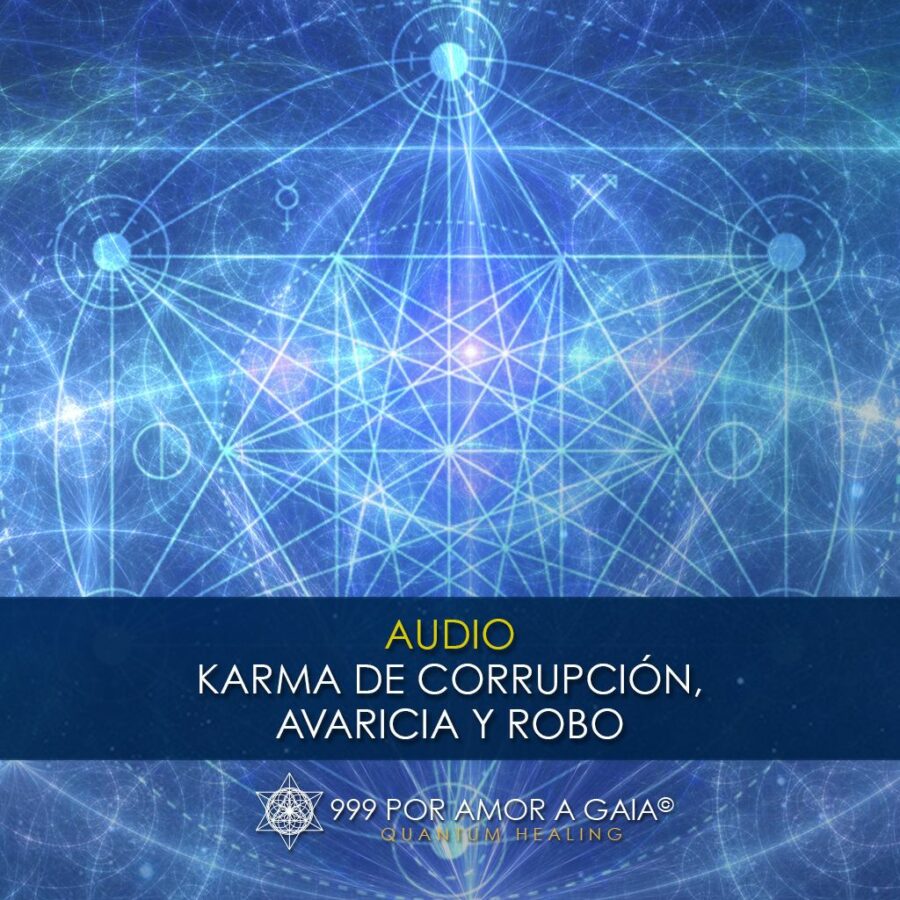 Liberación de Karma de Corrupción, Avaricia, Robo
