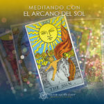 Meditando con el Arcano del Sol Meditando con el Arcano del Sol