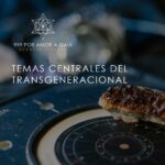 Temas Centrales del Transgeneracional
