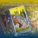 Meditando con el arcano de la Emperatriz