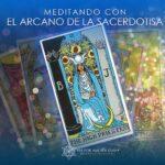 Meditando con el arcano de la Sacerdotisa