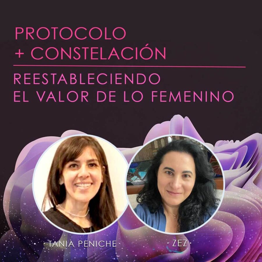 Protocolo + Constelación: Restableciendo el valor de lo femenino