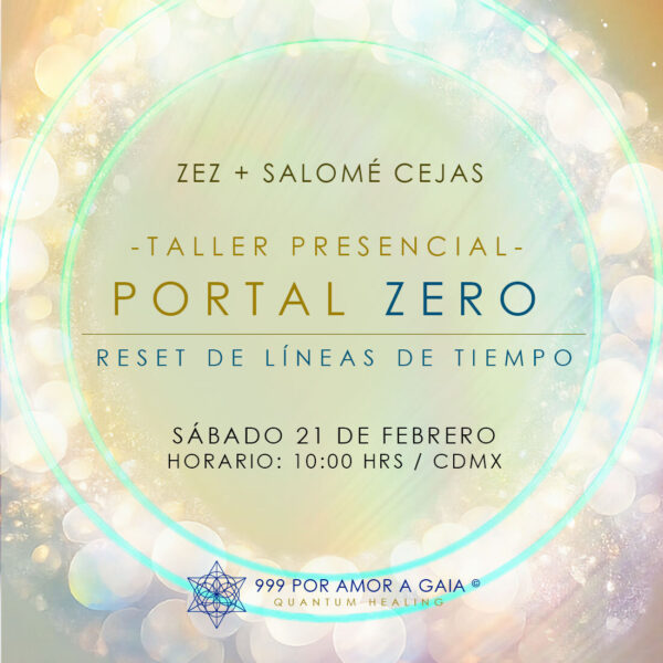 Taller PORTAL ZERO: Reset de Líneas de Tiempo para liberar identidades heredadas y activar una nueva línea de tiempo alineada con el alma